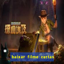 baixar filme cartas para deus dublado